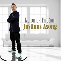 Noromuk Pirotian - Single by Justinus Asong album reviews, ratings, credits