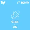 Father & Son (feat. Brighty) - Single album lyrics, reviews, download
