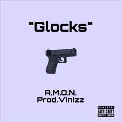 Glocks - Single by A.M.O.N. album reviews, ratings, credits