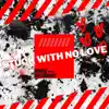 Stuck With No Love (feat. Dullnarchy) - Single album lyrics, reviews, download