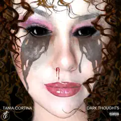 Dark Thoughts - Single by Tania Cortina album reviews, ratings, credits