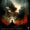 Smoke of Their Torment - Single album lyrics, reviews, download