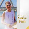 Princípio Meio e Fim - Single album lyrics, reviews, download