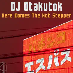 Here Comes the Hot Stepper - Single by DJ Otakutok album reviews, ratings, credits