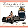 TOP DOWN INTHE FOREIGN (feat. Shote Boi Beatz & D3 the Rocstar) - Single album lyrics, reviews, download