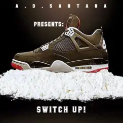 Switch Up - Single by AD Santana album reviews, ratings, credits