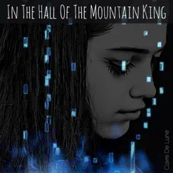 In the Hall of the Mountain King - Single by Claire De Lune album reviews, ratings, credits