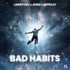 Bad Habits (Techno Version) - Single album lyrics, reviews, download