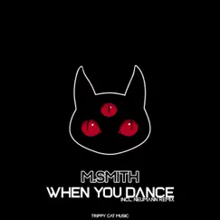 When You Dance - Single by M.smith album reviews, ratings, credits