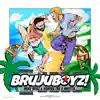 BRUJUBOYZ!, Vol. 1 - Single album lyrics, reviews, download