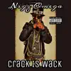 Crack Is Wack - Single album lyrics, reviews, download