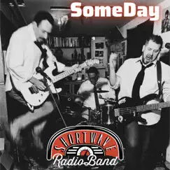 SomeDay - Single by ShortWave RadioBand album reviews, ratings, credits