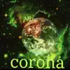 Corona - Single album lyrics, reviews, download