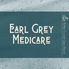 Earl Grey Medicare by Bitter Sweet Jazz Band album reviews, ratings, credits