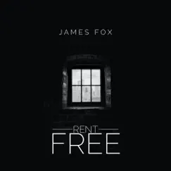 Rent Free - Single by James Fox album reviews, ratings, credits