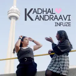 Kadhal Kandraavi - Single by InFuze & Steve Cliff album reviews, ratings, credits