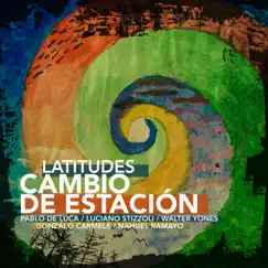 Cambio De Estación (feat. Luciano Stizzoli, Walter Yones, Gonzalo Carmelé & Nahuel Ramayo) by Pablo De Luca album reviews, ratings, credits
