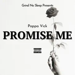 Promise Me - Single by Poppa Vick album reviews, ratings, credits