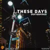 These Days (feat. Adam Page) [Acoustic] - Single album lyrics, reviews, download