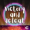 Victory and Defeat - EP album lyrics, reviews, download
