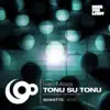 Tonu Su Tonu - Single album lyrics, reviews, download