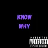 Know Why - Single album lyrics, reviews, download