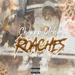 Roaches - Single by CHOPPP album reviews, ratings, credits