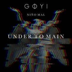 Under To Main (feat. Nino Mal) [Radio Edit] Song Lyrics