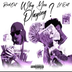 Why You Playing (feat. RockOut) - Single by Lil Qell album reviews, ratings, credits