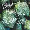 Soursop - EP album lyrics, reviews, download