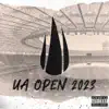 Ua Open 2023 - Single album lyrics, reviews, download
