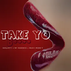 Take Yo Bitch (feat. Mazii Mone't & My Essence) Song Lyrics