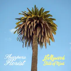 Hollywood State of Mind - Single by Sharper's Florist album reviews, ratings, credits
