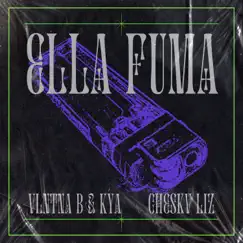 Ella Fuma - Single by Vlntna B, KYA & Cheskv Liz album reviews, ratings, credits