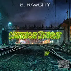 Warrior Knight - EP by B. Rawcity album reviews, ratings, credits