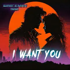I Want You - Single by SpaceMan 1981 album reviews, ratings, credits