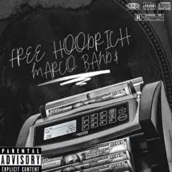 FreeHoodRich - Single by Marco Band$ album reviews, ratings, credits