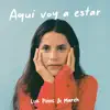 Aquí voy a estar - Single album lyrics, reviews, download