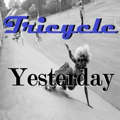 Yesterday (2022 Remastered version) - Single by Tricycle album reviews, ratings, credits