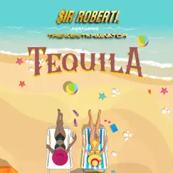 TEQUILA (feat. The Keytarminator) - Single by Sir Robert! album reviews, ratings, credits