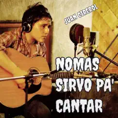 Nomas sirvo pa' cantar Song Lyrics