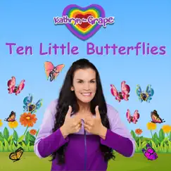 Ten Little Butterflies - Single by Kathryn the Grape album reviews, ratings, credits