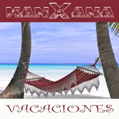 Vacaciones - Single by ManXana album reviews, ratings, credits