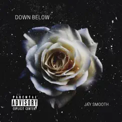 Down Below - Single by Jayy Smooth album reviews, ratings, credits
