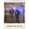 Flexin On My Ex - Single album lyrics, reviews, download