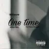 One time (feat. Rassy Bugatti & Motion Billy) - Single album lyrics, reviews, download
