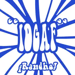Idgaf - Single by ¡Randho! album reviews, ratings, credits