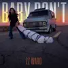 Baby Don't feat. DijahSB song lyrics