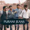 Purani Jeans - Single album lyrics, reviews, download