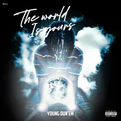 The World Is Yours by Young Dun'em album reviews, ratings, credits
